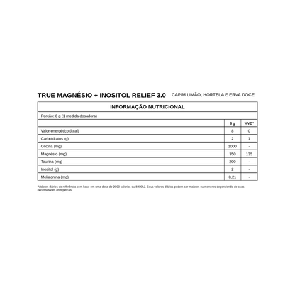 True Magnésio + Inositol Relief 3.0 (Capim Limão, Hortelã e Erva Doce 350g) – True Source